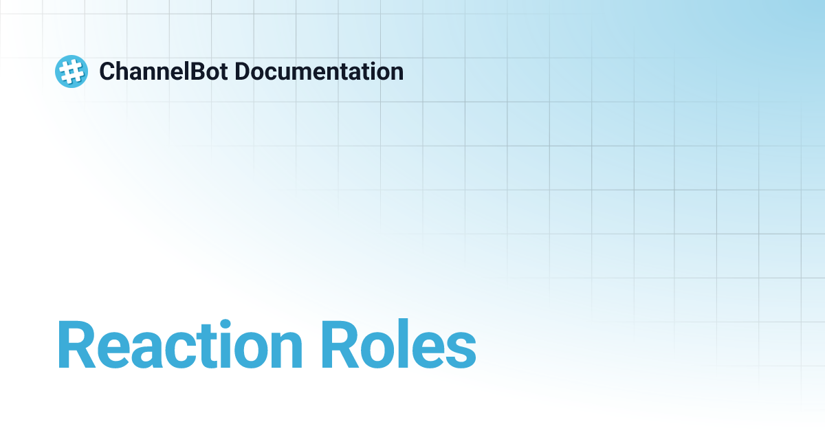 Reaction Roles | ChannelBot Documentation
