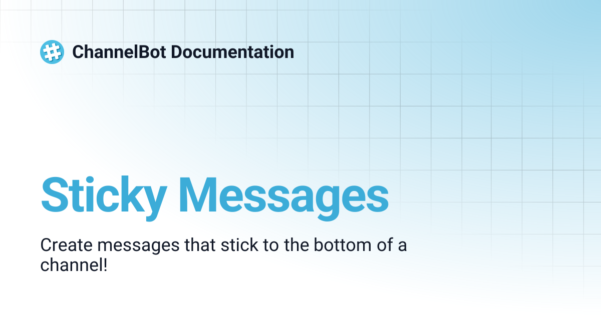 Sticky Messages | ChannelBot Documentation